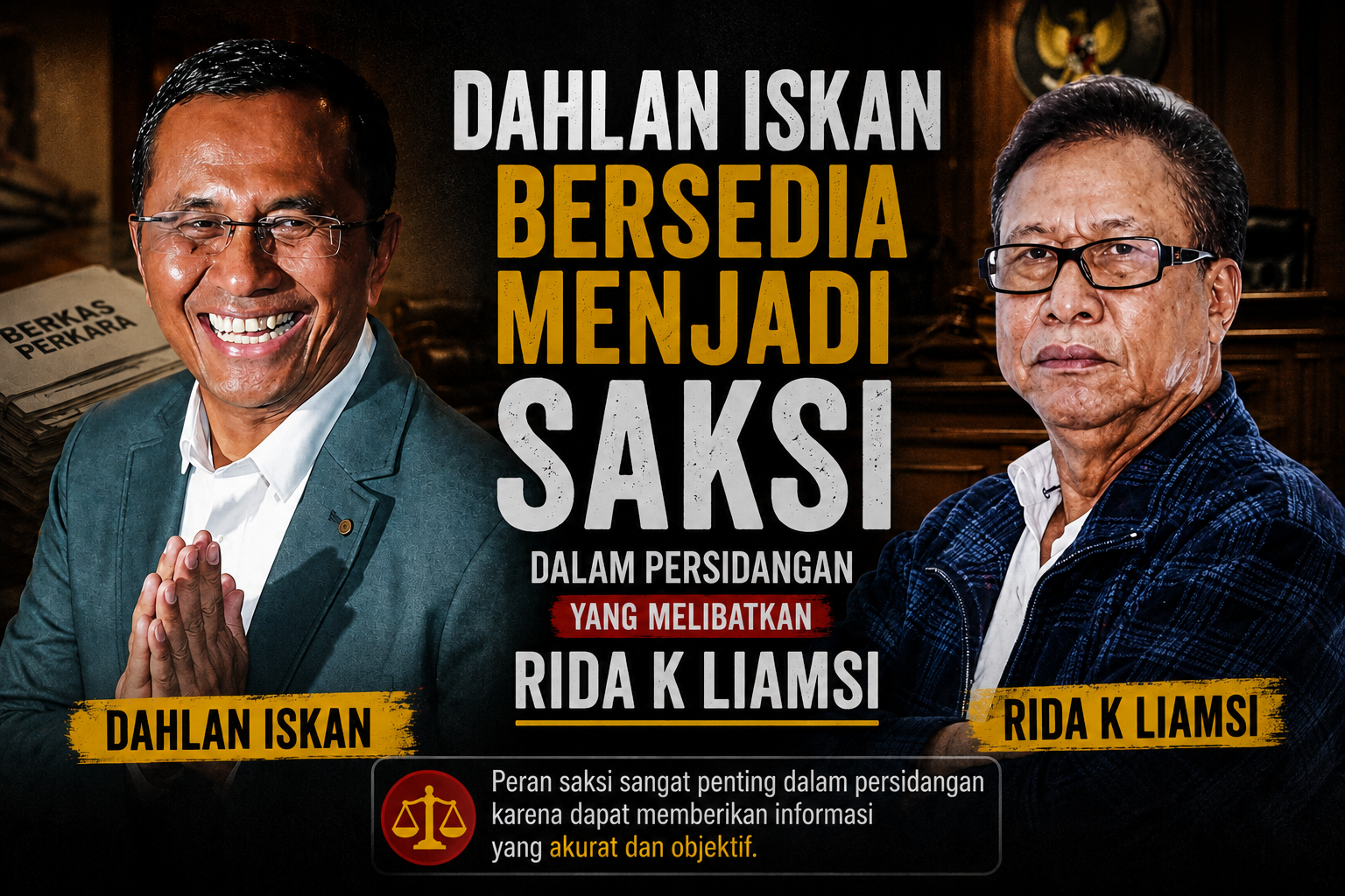 Dahlan Iskan Siap Jadi Saksi di Persidangan untuk Rida K Liamsi 